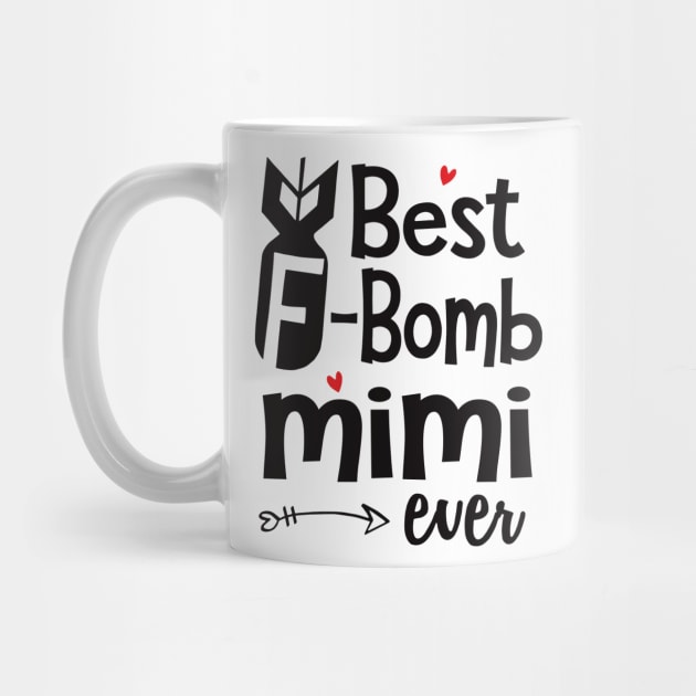 Best F-Bomb Mimi Ever by heryes store